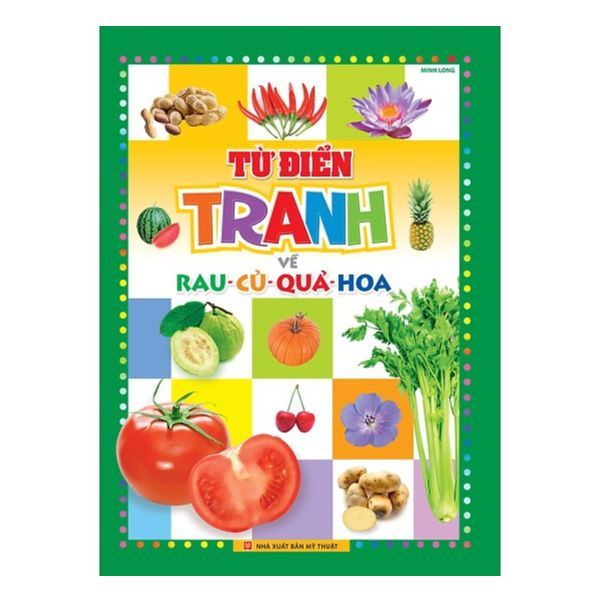  Từ Điển Tranh Về Rau Củ Quả Hoa (Minh Long) 