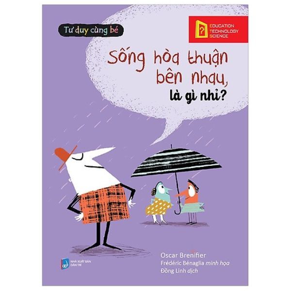  Tư Duy Cùng Bé - Sống Hòa Thuận Bên Nhau, Là Gì Nhỉ? 