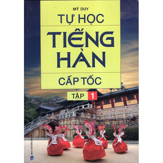  Tự Học Tiếng Hàn Cấp Tốc (Tập 1) 