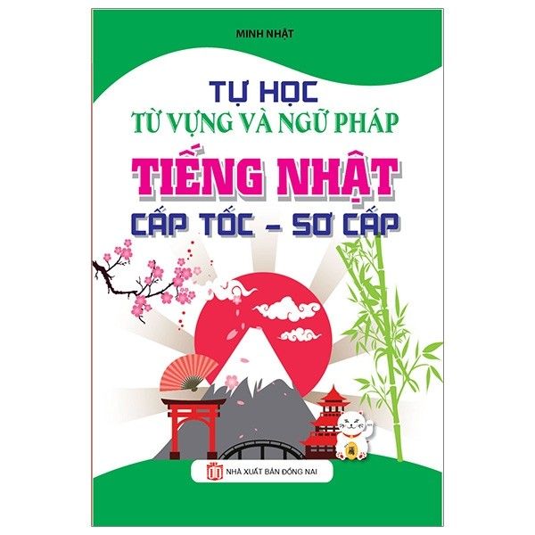  Tự Học Từ Vựng Và Ngữ Pháp Tiếng Nhật Cấp Tốc - Sơ Cấp 