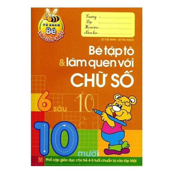  Tủ Sách Bé Vào Lớp 1 - Bé Tập Tô Và Làm Quen Với Chữ Số 