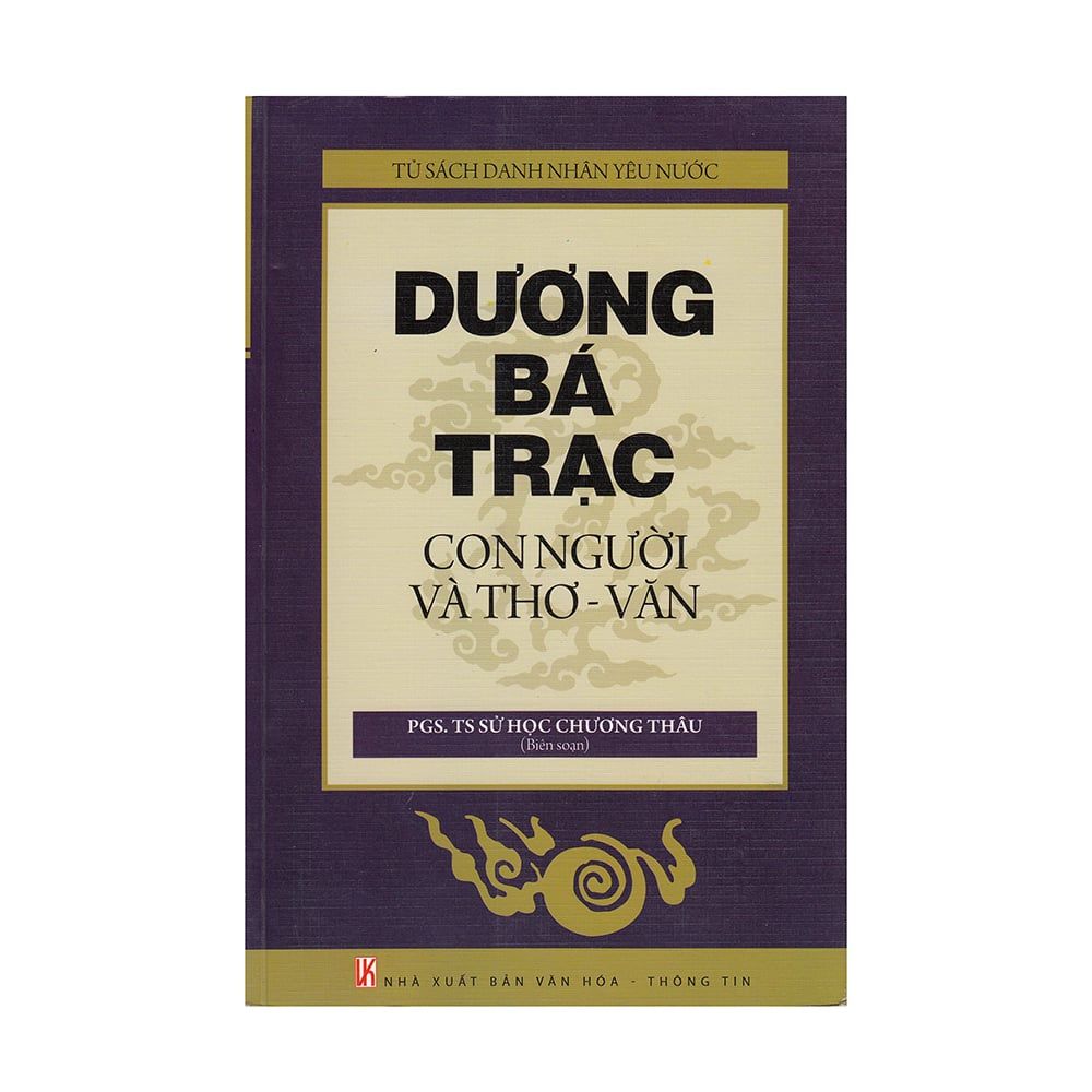  Tủ Sách Danh Nhân Yêu Nước - Dương Bá Trạc - Con Người Và Thơ-Văn 