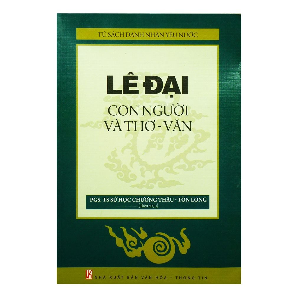  Tủ Sách Danh Nhân Yêu Nước - Lê Đại - Con Người Và Thơ-Văn 