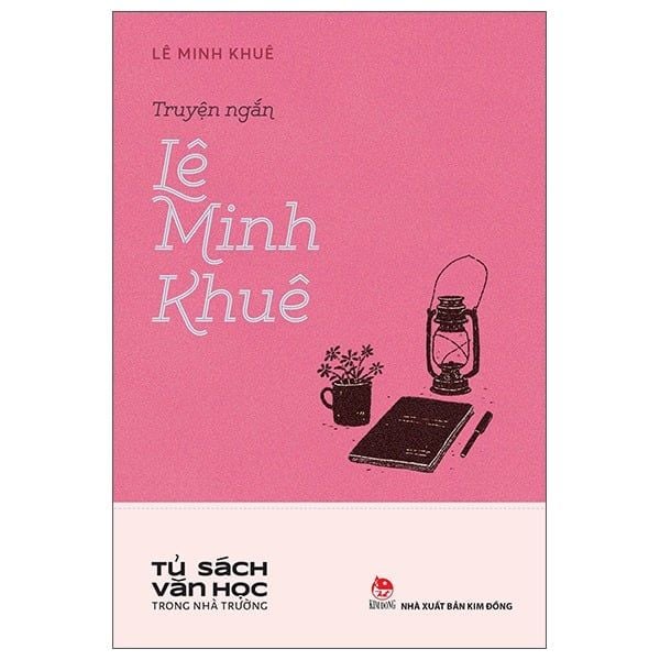  Tủ Sách Văn Học Trong Nhà Trường - Truyện Ngắn Lê Minh Khuê 