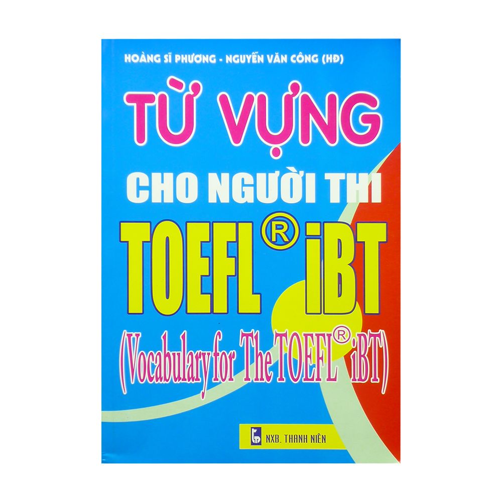  Từ Vựng Cho Người Thi TOEFL iBT 