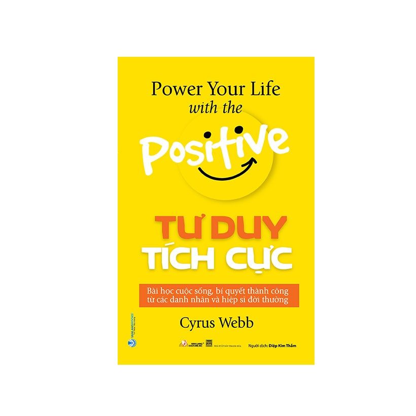  Tư Duy Tích Cực - Power Your Life With The Positive 