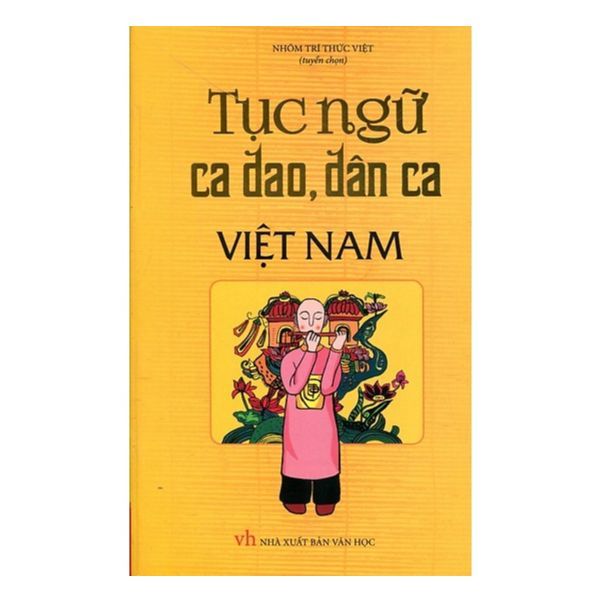  Tục Ngữ, Ca Dao, Dân Ca Việt Nam 