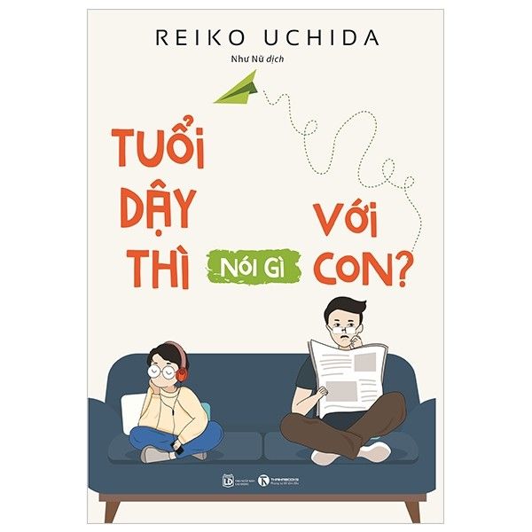  Tuổi Dậy Thì Nói Gì Với Con? 