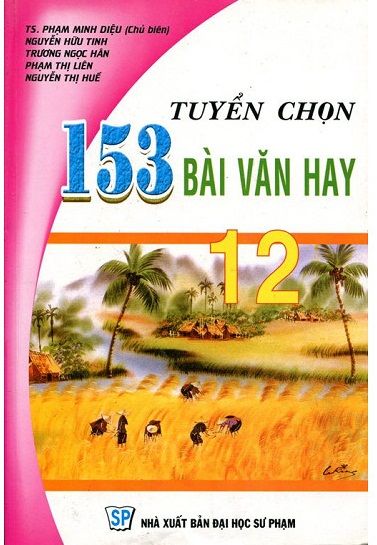  Tuyển Chọn 153 Bài Văn Hay Lớp 12 