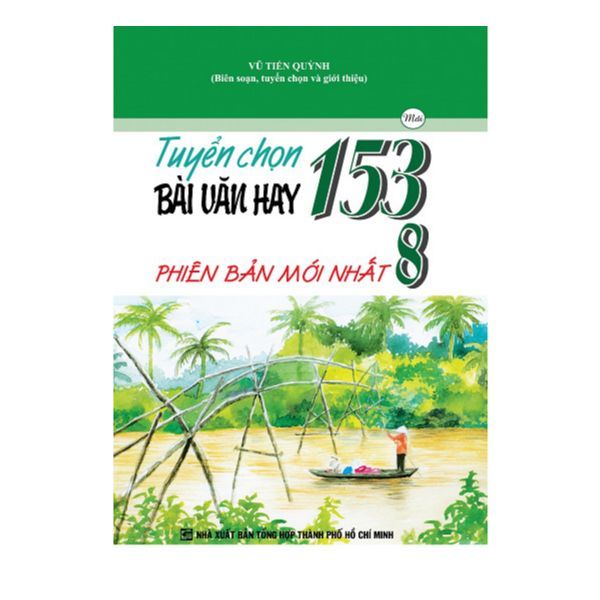  Tuyển Chọn 153 Bài Văn Hay Lớp 8 