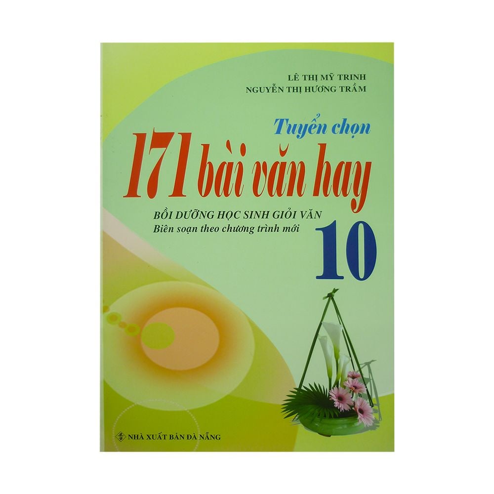  Tuyển Chọn 171 Bài Văn Hay Lớp 10 