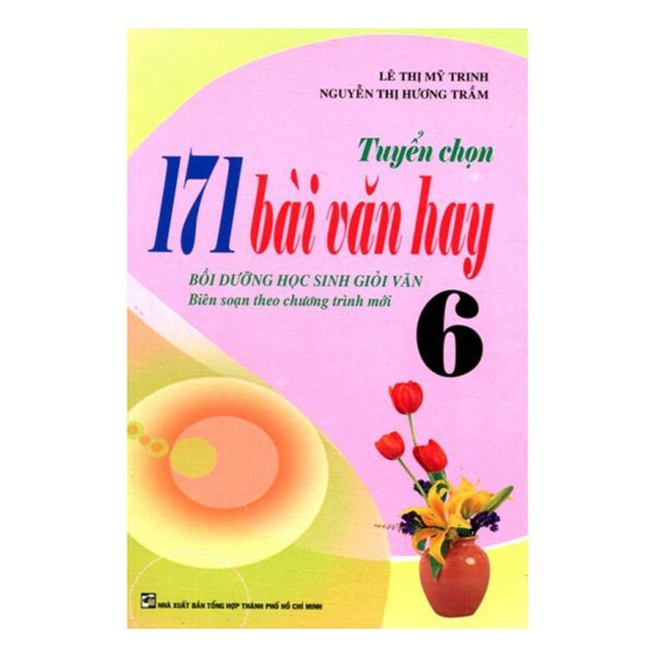  Tuyển Chọn 171 Bài Văn Hay Lớp 6 