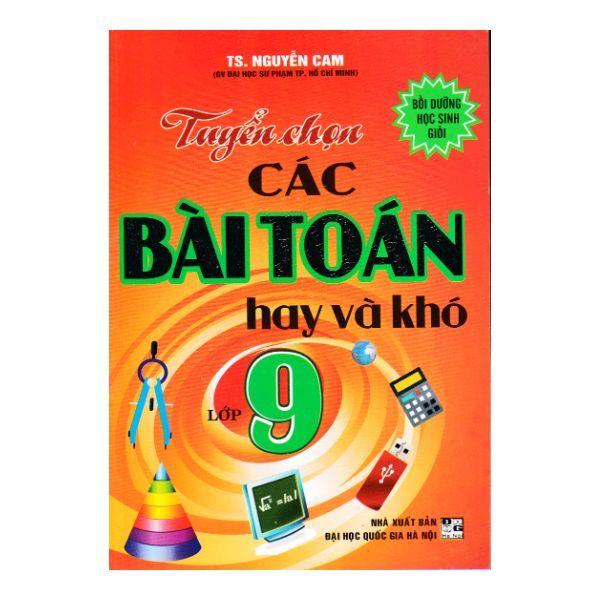  Tuyển Chọn Các Bài Toán Hay Và Khó Lớp 9 