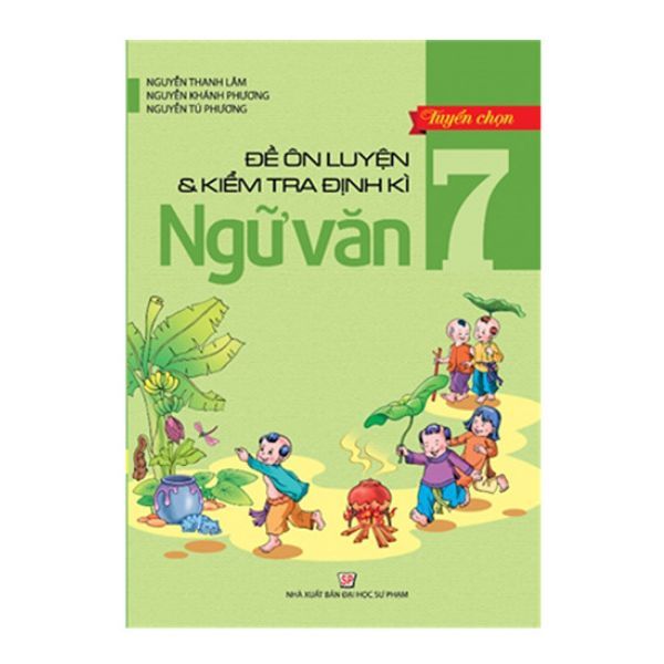  Sách Tuyển Chọn Đề Ôn Luyện & Kiểm Tra Định Kì Ngữ Văn Lớp 7  nhanvan 