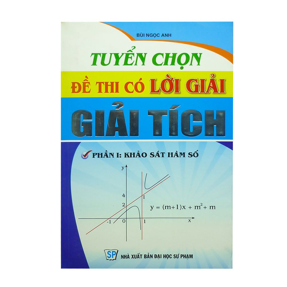  Tuyển Chọn Đề Thi Có Lời Giải Giải Tích (Phần 1) 