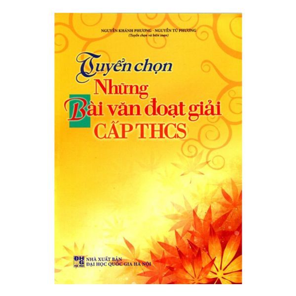  Tuyển Chọn Những Bài Văn Đoạt Giải Cấp THCS 