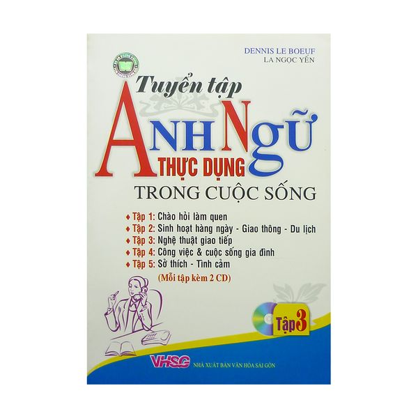  Tuyển Tập Anh Ngữ Thực Dụng Trong Cuộc Sống - Tập 3 