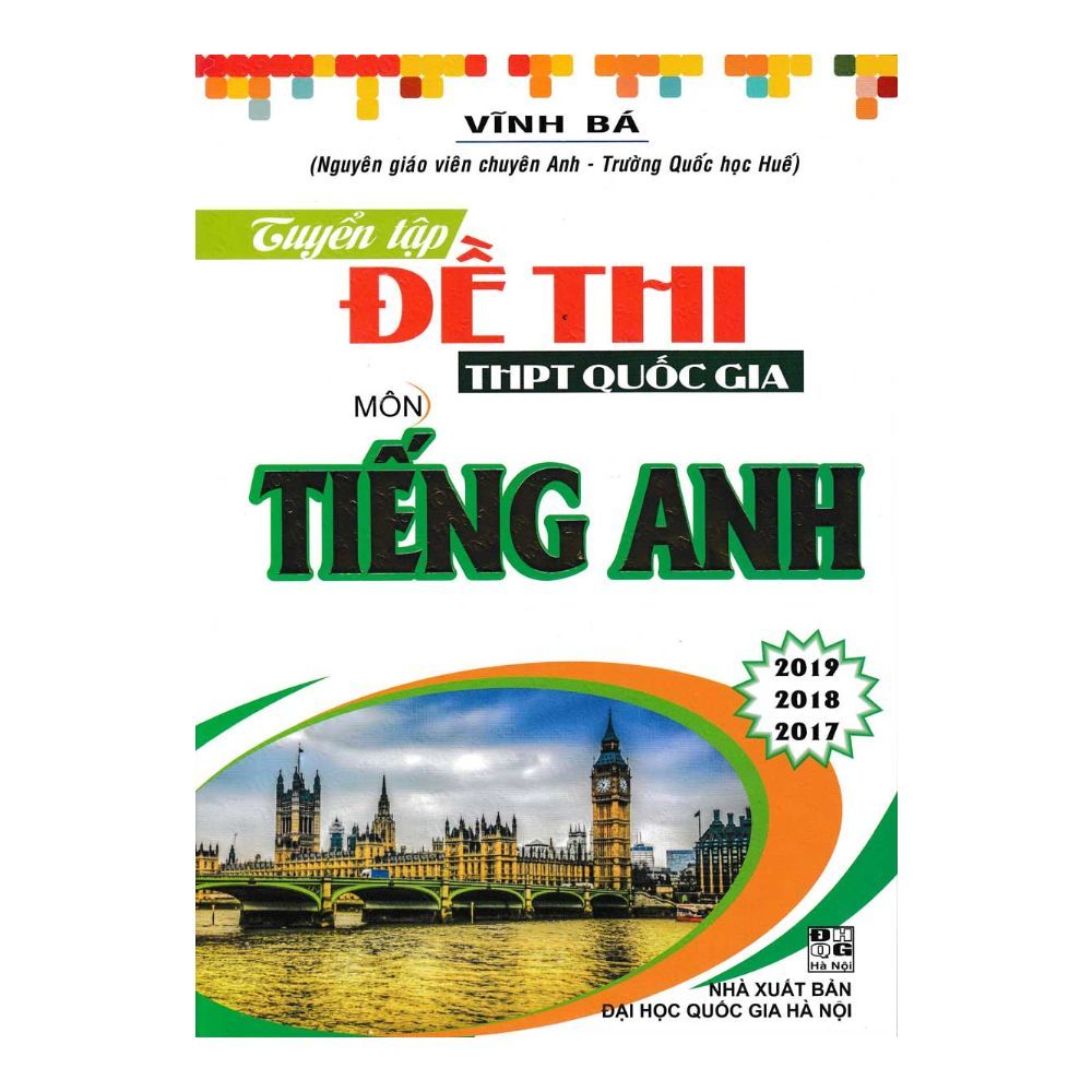  Tuyển Tập Đề Thi THPT Quốc Gia Môn Tiếng Anh 