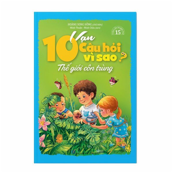  10 Vạn Câu Hỏi Vì Sao - Thế Giới Côn Trùng 