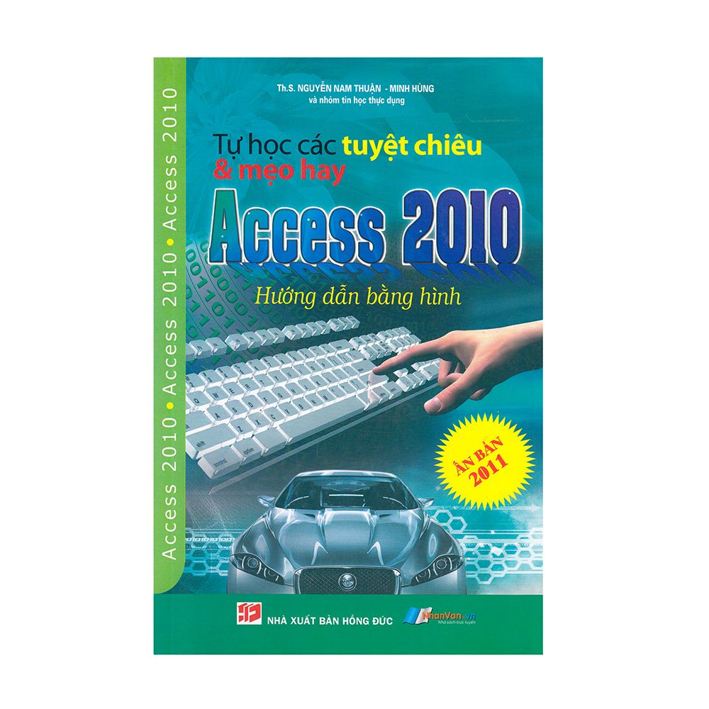  Tự Học Các Tuyệt Chiêu Và Mẹo Hay Access 2010 - Hướng Dẫn Bằng Hình 