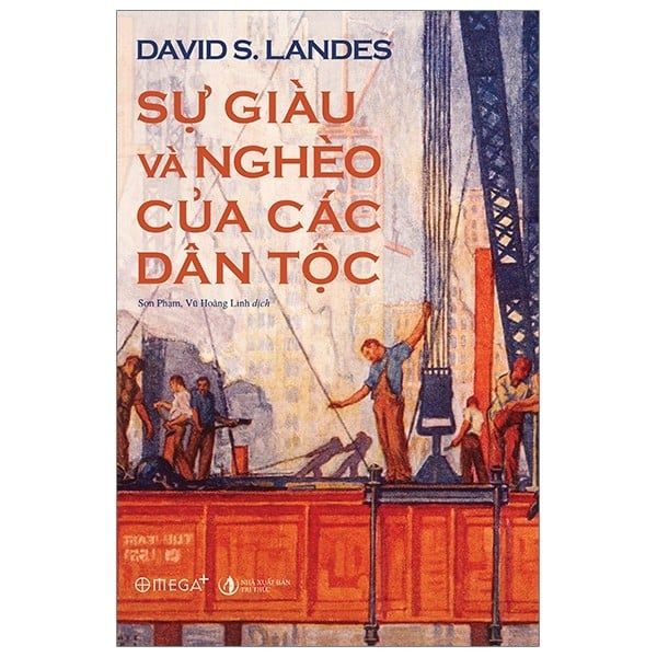  Sự Giàu Và Nghèo Của Các Dân Tộc - The Wealth And The Poverty Of Nations 