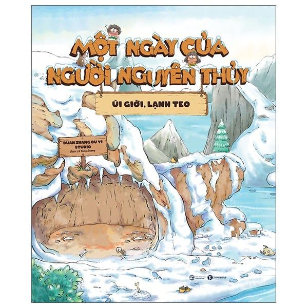  Một Ngày Của Người Nguyên Thủy - Úi Giời Lạnh Teo - Bìa Cứng 