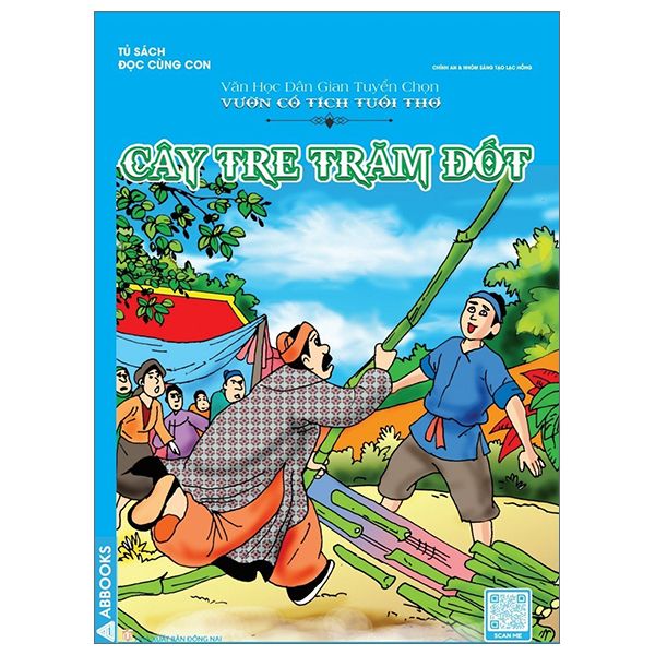  Văn Học Dân Gian Tuyển Chọn - Vườn Cổ Tích Tuổi Thơ - Cây Tre Trăm Đốt 