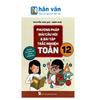  Phương Pháp Giải Câu Hỏi Và Bài Tập Trắc Nghiệm Toán 12 