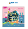  Danh Tác Muôn Thuở - Alice Ở Xứ Sở Thần Tiên Hay Truyện Càng Kể Càng Lạ Kì 