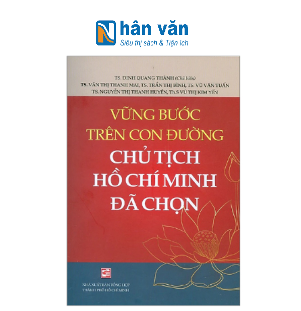  Vững Bước Trên Con Đường Chủ Tịch Hồ Chí Minh Đã Chọn 