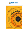  Văn Hóa Kết Nối - Những Lợi Thế Cạnh Tranh Lớn Mà Bạn Không Ngờ Tới 