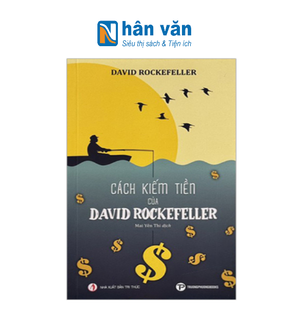  Cách Kiếm Tiền Của David Rockefeller 
