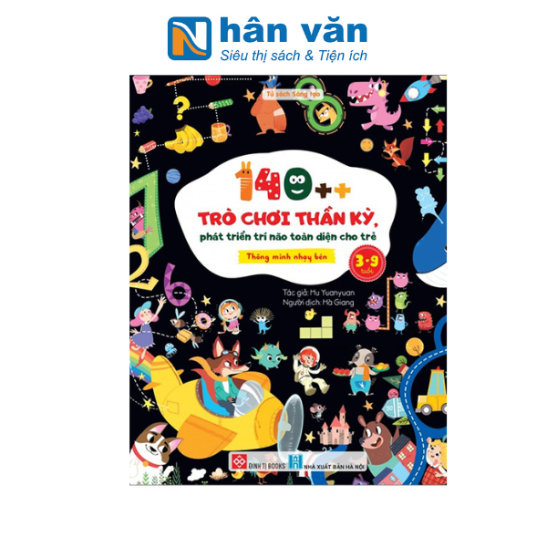  140++ Trò Chơi Thần Kỳ, Phát Triển Trí Não Toàn Diện Cho Trẻ 3-9 Tuổi - Thông Minh Nhạy Bén 