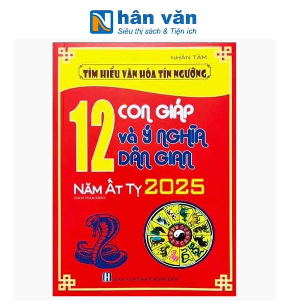  Tìm Hiểu Văn Hóa Tín Ngưỡng - 12 Con Giáp Và Ý Nghĩa Dân Gian Năm Ất Tỵ 2025 