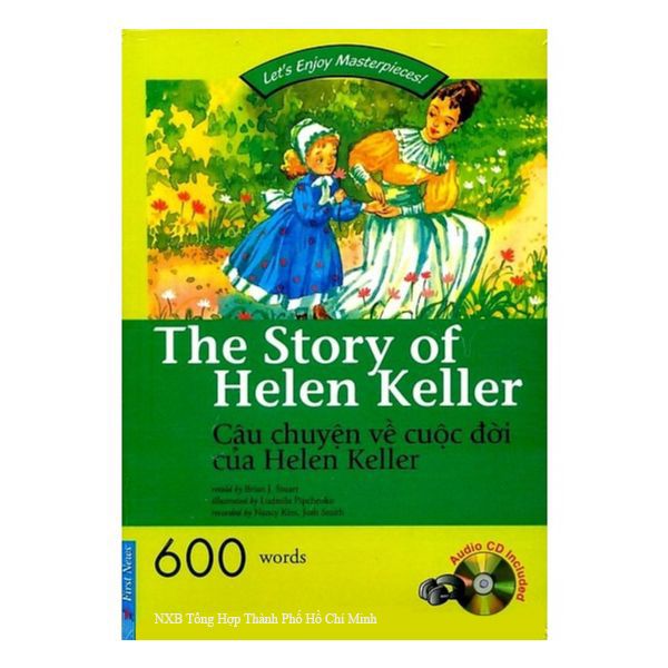  The Story Of Helen Keller - Câu Chuyện Về Cuộc Đời Của Helen Keller (Kèm CD) 