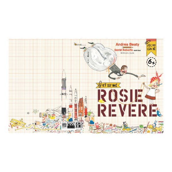  Ước Mơ Của Bé – Kỹ Sư Nhí Rosie Revere 