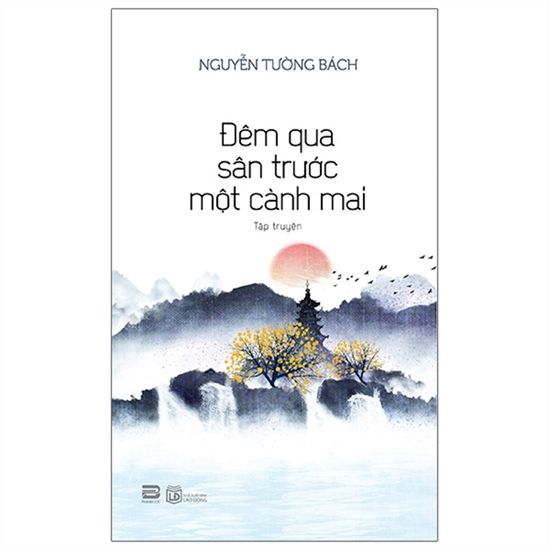  Đêm Qua Sân Trước Một Cành Mai - Tập Truyện 