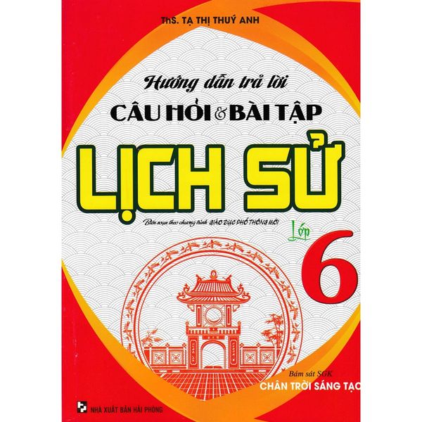  Hướng Dẫn Trả Lời Câu Hỏi Và Bài Tập Lịch Sử Lớp 6 