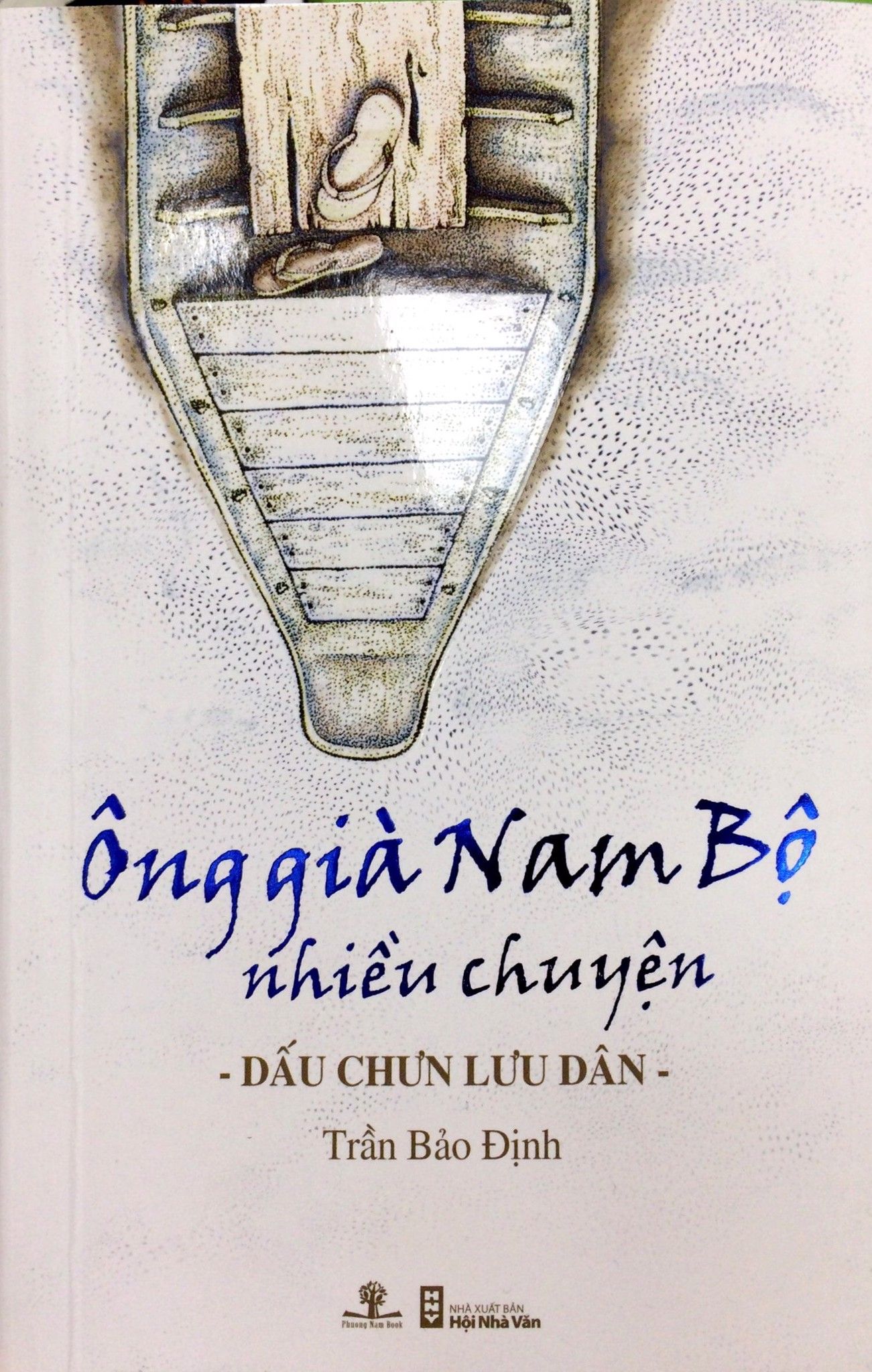  Ông già Nam Bộ nhiều chuyện - dấu chưn lưu dân 