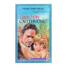  Văn Học Cổ Điển Chọn Lọc - Tâm hồn cao thượng 