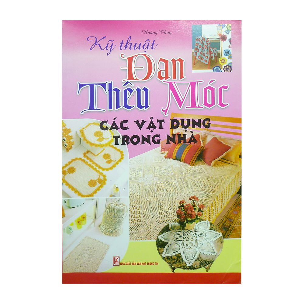  Kỹ Thuật Đan Thêu Móc Các Vật Dụng Trong Nhà 