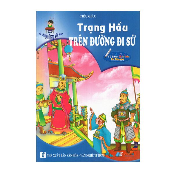  Kể Chuyện Trạng Việt Nam - Trạng Hầu - Trên Đường Đi Sứ - Kèm File Âm Thanh 