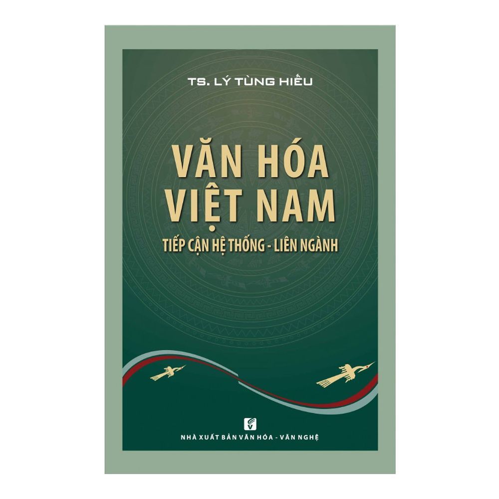  Văn Hóa Việt Nam: Tiếp Cận Hệ Thống - Liên Ngành 