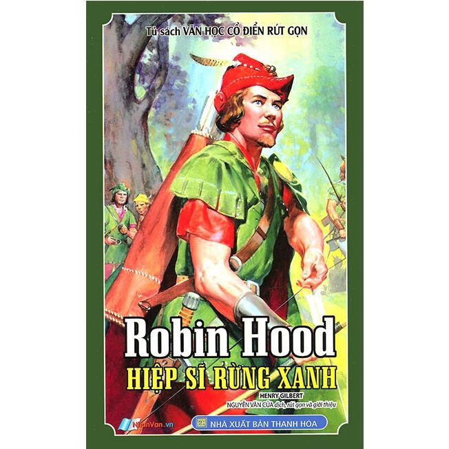  Văn Học Cổ Điển Rút Gọn - Robin Hood Hiệp Sĩ Rừng Xanh 