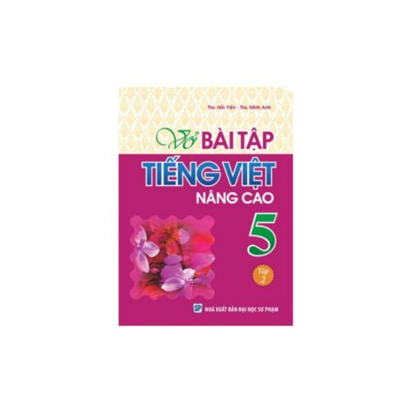  Vở Bài Tập Tiếng Việt Lớp 5 - Nâng Cao (Tập 2) 