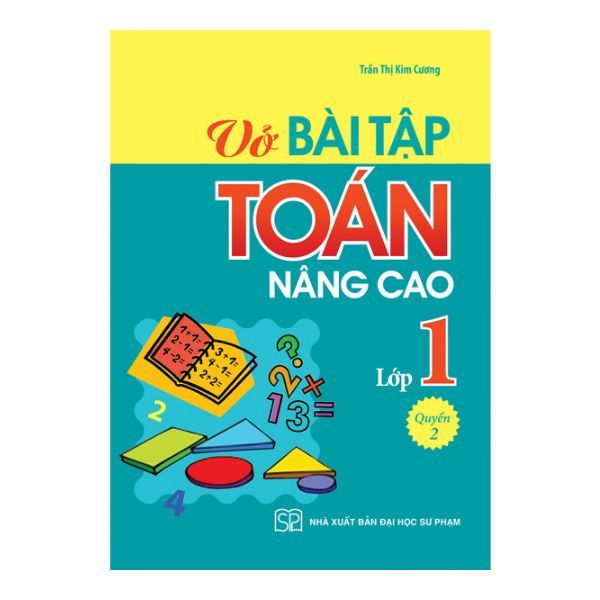  Vở Bài Tập Toán Nâng Cao Lớp 1 - Quyển 2 (Tái Bản 2019) 