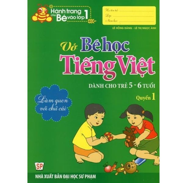  Vở Bé Học Tiếng Việt - Dành Cho Trẻ 5-6 Tuổi - Quyển 1 