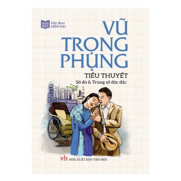  Vũ Trọng Phụng - Tiểu Thuyết (Số Đỏ & Trúng Số Độc Đắc) 