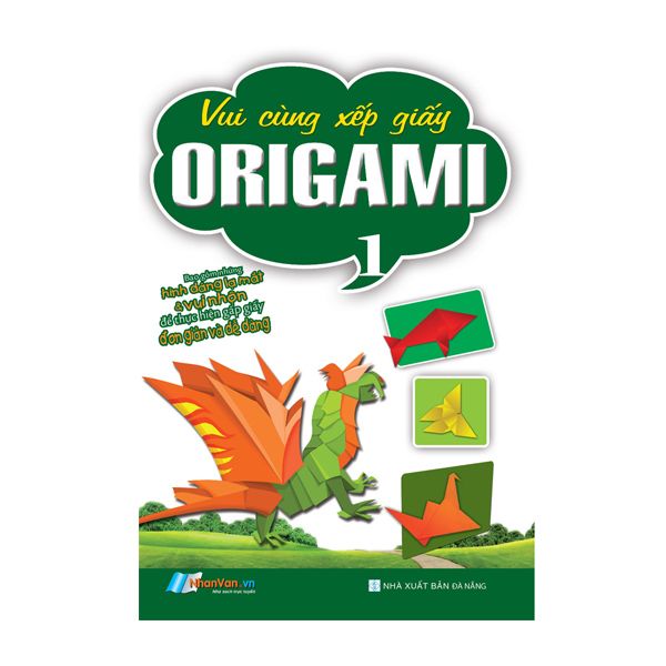  Vui Cùng Xếp Giấy Origami - Tập 1 