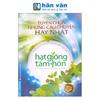  Tuyển Chọn Những Câu Chuyện Hay Nhất - Hạt Giống Tâm Hồn - Món Quà Tinh Thần Ý Nghĩa Nhất 